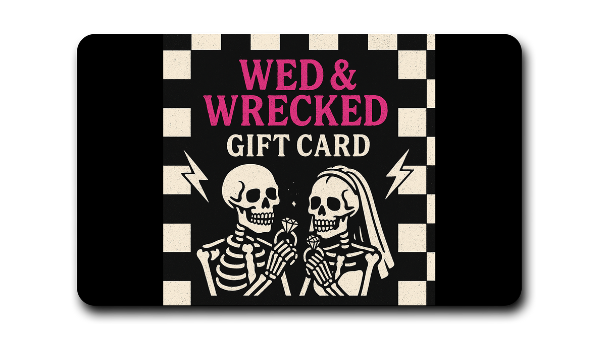 Wed & Wrecked Digital Gift Card