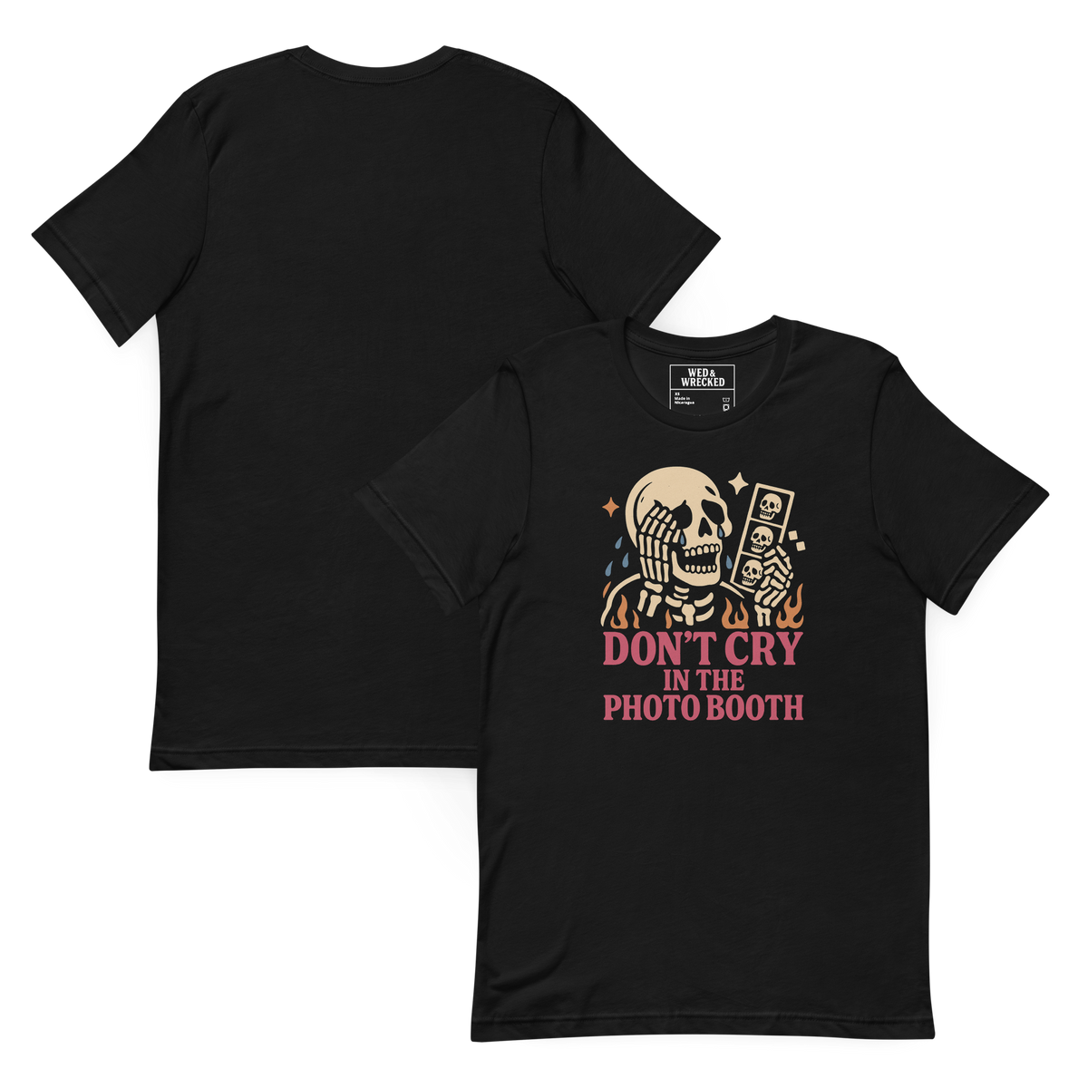 Don't Cry In The Photobooth Tee