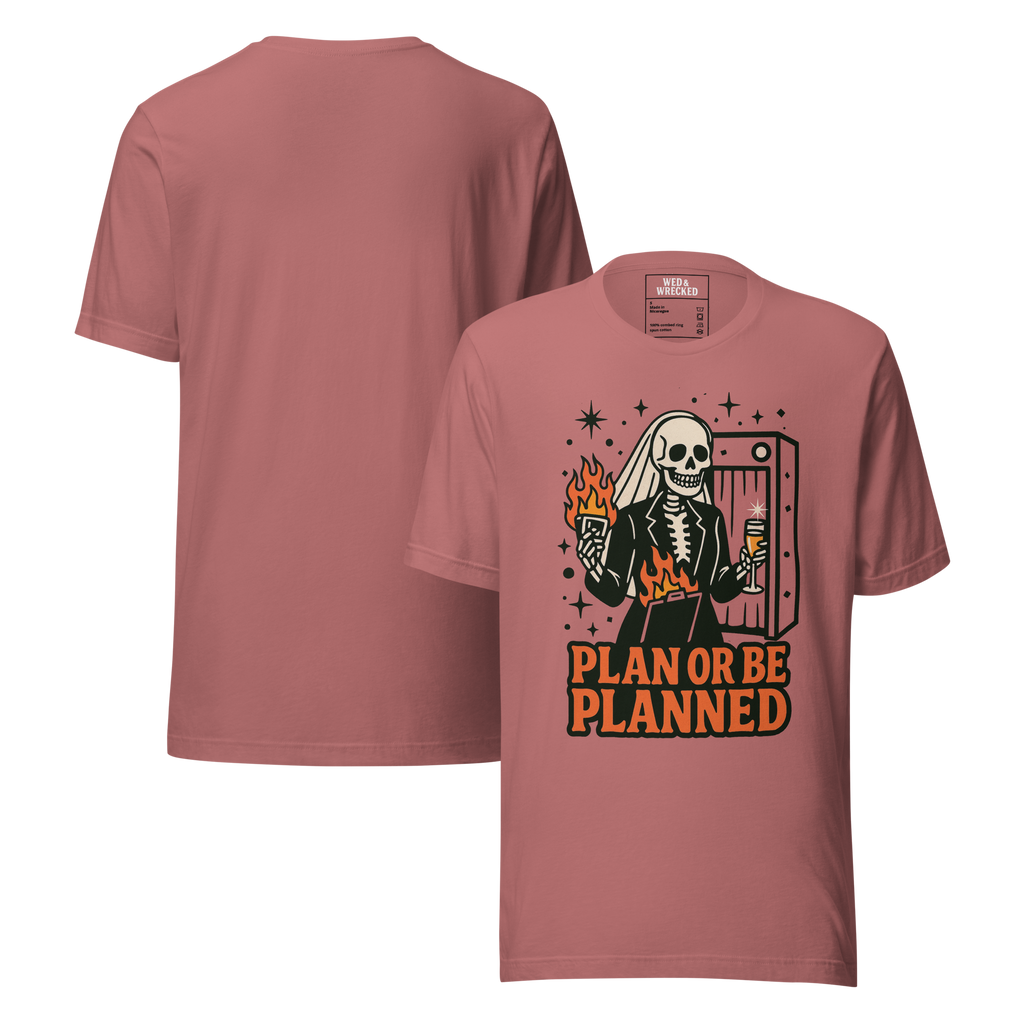 Plan Or Be Planned Tee